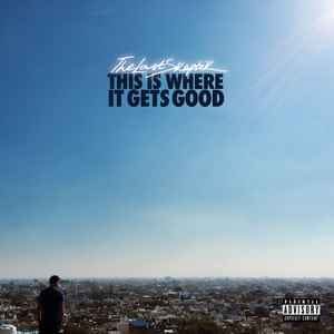 The Last Skeptik ‎– This Is Where It Gets Good